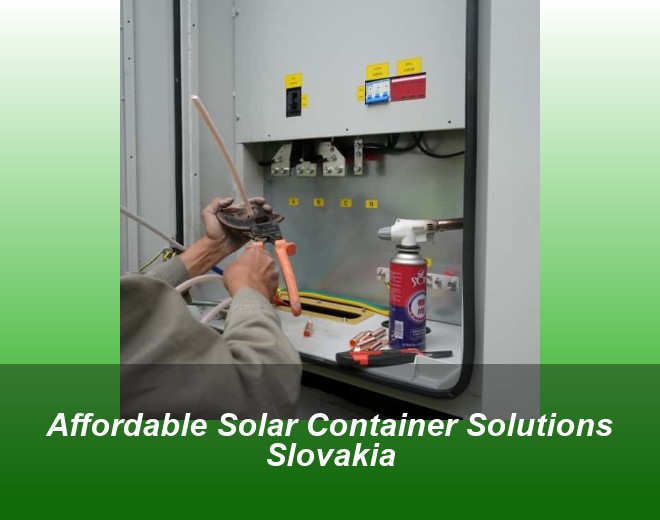 Affordable Solar Container Solutions Slovakia